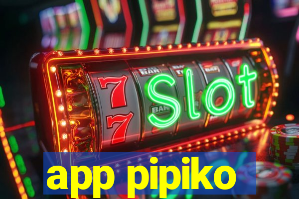 app pipiko